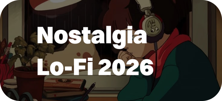 Entrada del artículo Nostalgia Lo-Fi 2026